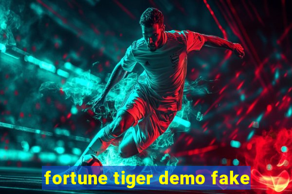 fortune tiger demo fake